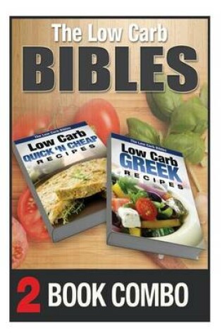 Cover of The Low Carb Bibles Low Carb Greek Recipes and Low Carb Quick 'n Cheap Recipes