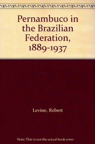 Cover of Pernambuco in the Brazilian Federation, 1889-1937