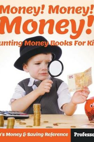 Cover of Money! Money! Money! - Counting Money Books For Kids