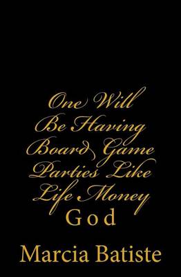 Book cover for One Will Be Having Board Game Parties Like Life Money