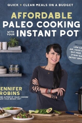 Cover of Affordable Paleo Cooking with Your Instant Pot