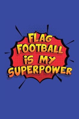 Book cover for Flag Football Is My Superpower