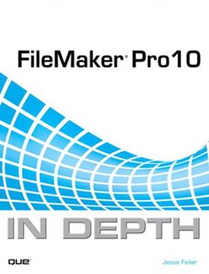 Book cover for FileMaker Pro 10 in Depth