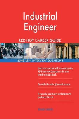 Book cover for Industrial Engineer Red-Hot Career Guide; 2545 Real Interview Questions