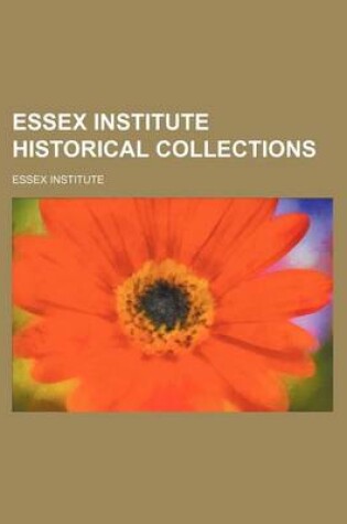 Cover of Essex Institute Historical Collections Volume 21