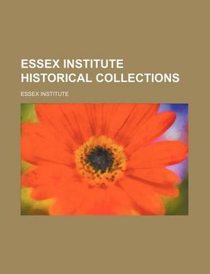 Book cover for Essex Institute Historical Collections Volume 21