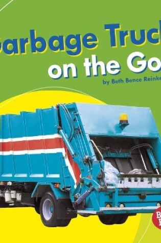Cover of Garbage Trucks on the Go