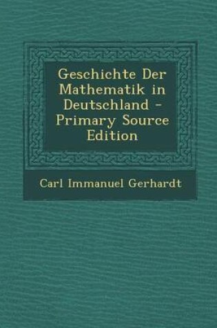 Cover of Geschichte Der Mathematik in Deutschland