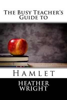 Book cover for The Busy Teacher's Guide to Hamlet