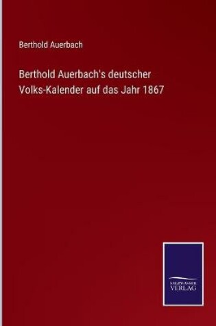 Cover of Berthold Auerbach's deutscher Volks-Kalender auf das Jahr 1867