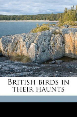 Cover of British Birds in Their Haunts