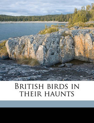 Book cover for British Birds in Their Haunts