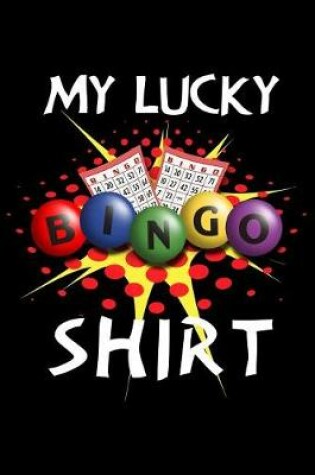 Cover of My Lucky Bingo Shirt
