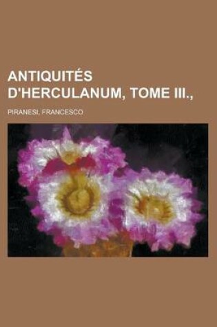 Cover of Antiquites D'Herculanum, Tome III., (3)