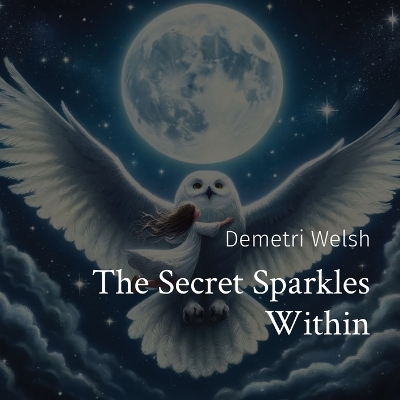 Book cover for The Secret Sparkles Within