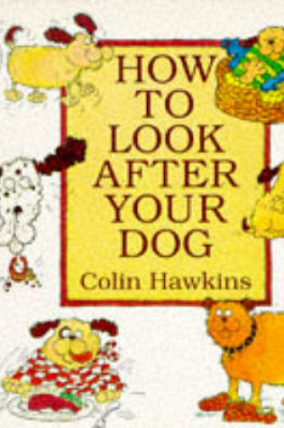 Cover of How to Look After Your Dog
