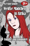 Book cover for Weisse Madchen in Afrika - Entfuhrt und Entjungfert 2