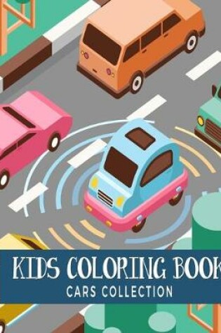 Cover of Kids Coloring Book Cars Collection