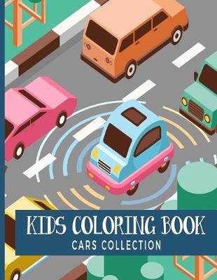 Book cover for Kids Coloring Book Cars Collection