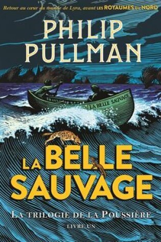 Cover of LA TRILOGIE DE LA POUSSIERE 1 LA BELLE SAUVAGE