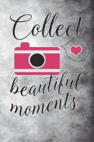 Cover of Collect Beautiful Moments