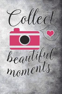 Book cover for Collect Beautiful Moments