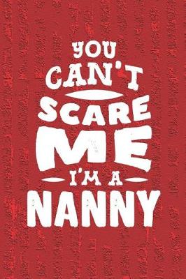 Book cover for You Can't Scare Me I'm A Nanny