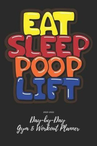 Cover of Eat Sleep Poop Lift