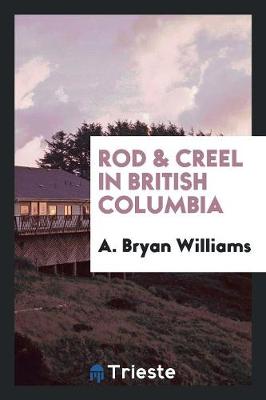 Book cover for Rod & Creel in British Columbia