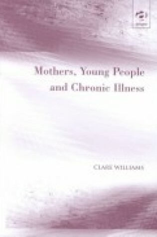 Cover of Mothers, Young People and Chronic Illness