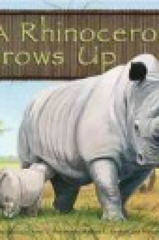 Cover of A Rhinoceros Grows