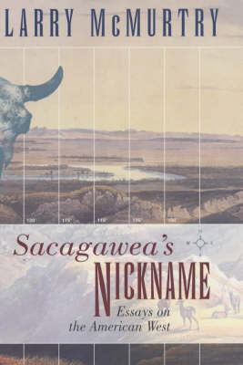 Book cover for Sacagawea'S Nickname: Essays on the American West