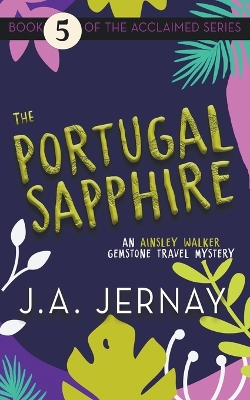 Cover of The Portugal Sapphire (An Ainsley Walker Gemstone Travel Mystery)