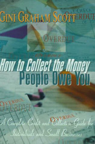 Cover of How to Collect the Money People Owe You