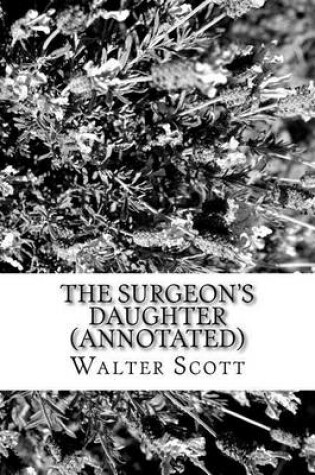 Cover of The Surgeon's Daughter (Annotated)