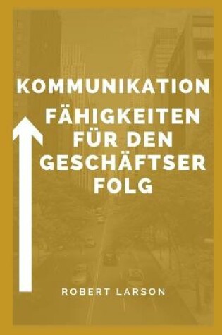 Cover of Kommunikationsfahigkeiten fur den Geschaftserfolg