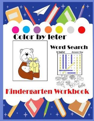 Book cover for Kindergarten Workbook Color by Letter word search