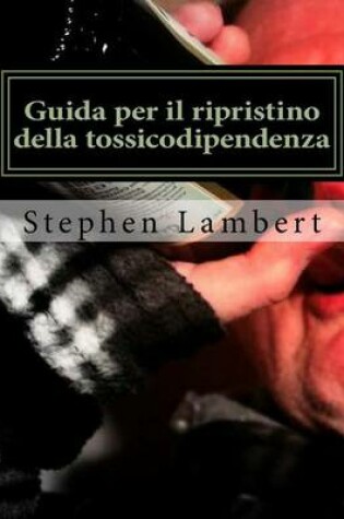 Cover of Guida per il ripristino della tossicodipendenza