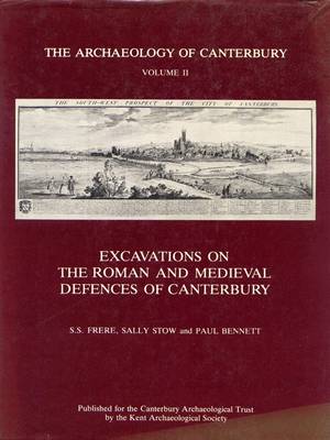 Book cover for Excavations on the Roman and Medieval Defences of Canterbury