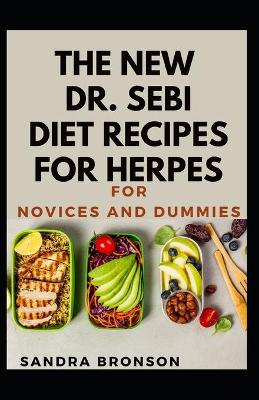 Book cover for The New Dr. Sebi Diet Recipes For Herpes For Novices and Dummies