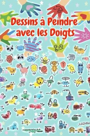 Cover of Dessins � Peindre avec les Doigts
