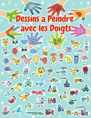 Book cover for Dessins à Peindre avec les Doigts