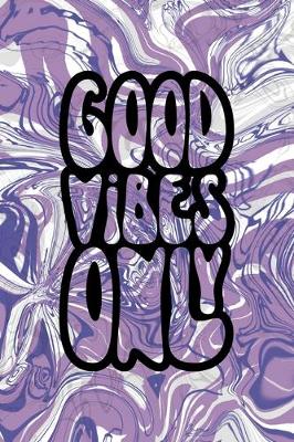 Book cover for Good Vibes Only