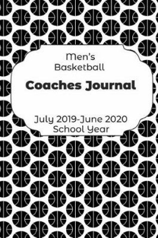 Cover of Mens Basketball Coaches Journal July 2019 - June 2020 School Year