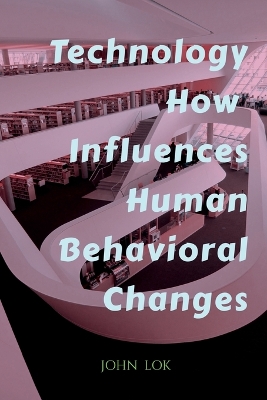 Book cover for Technology How Influences Human Behavioral Changes