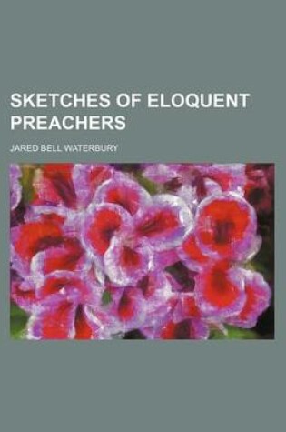 Cover of Sketches of Eloquent Preachers