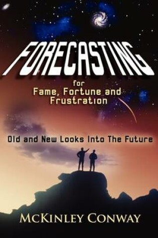 Cover of Forecasting for Fame, Fortune and Frustration