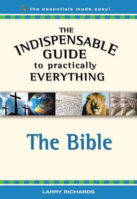 Cover of The Indispensable Guide to Practically Everything: The Bible