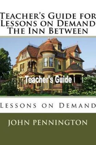 Cover of Teacher's Guide for Lessons on Demand The Inn Between