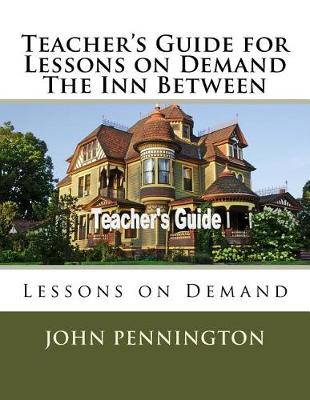 Cover of Teacher's Guide for Lessons on Demand The Inn Between